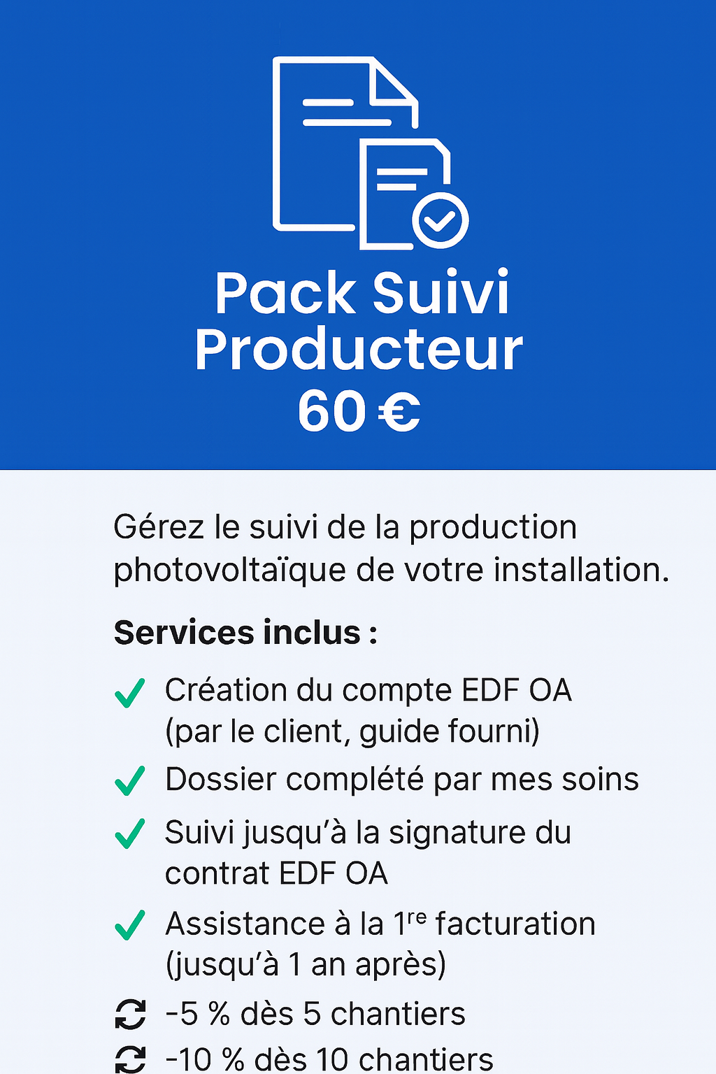 Visuel du Pack Suivi Producteur, 60 €, services inclus : création du compte EDF OA (par le client, guide fourni), dossier EDF OA complété par mes soins, suivi jusqu’à la signature du contrat EDF OA, assistance à la 1ʳᵉ facturation (jusqu’à 1 an après).